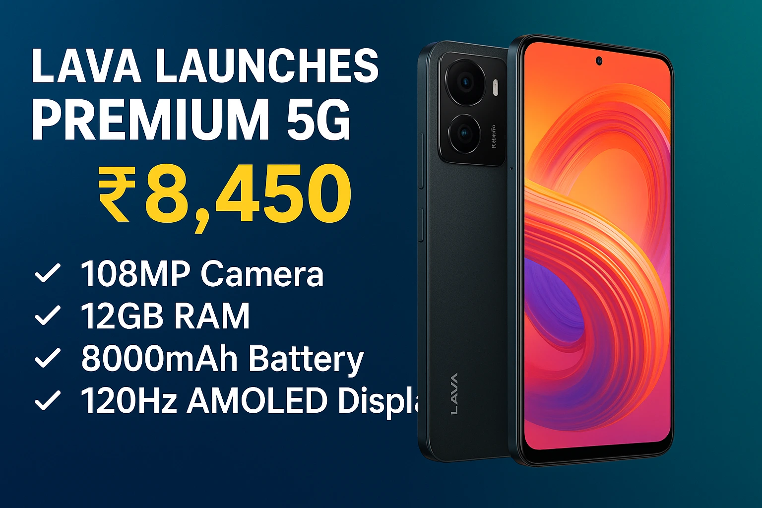 Lava Launches Premium 5G: Bold 5G Smartphone with 108MP Camera, 12GB RAM, and 8000mAh Battery