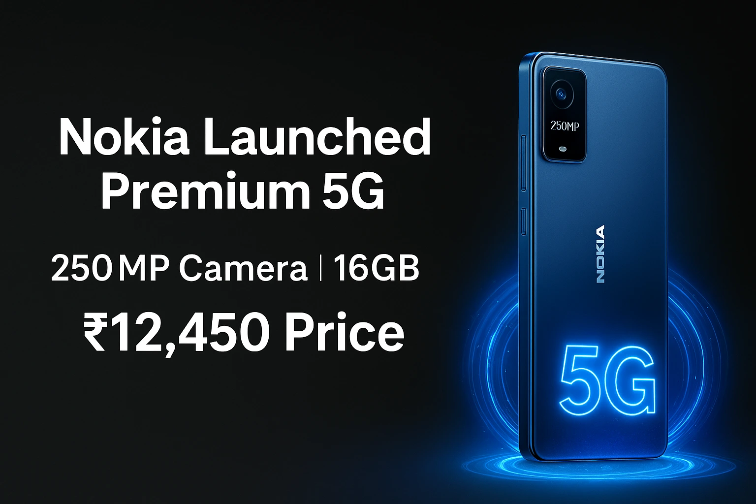 Nokia Transparent 5G Launched with 250MP Camera at ₹12,450